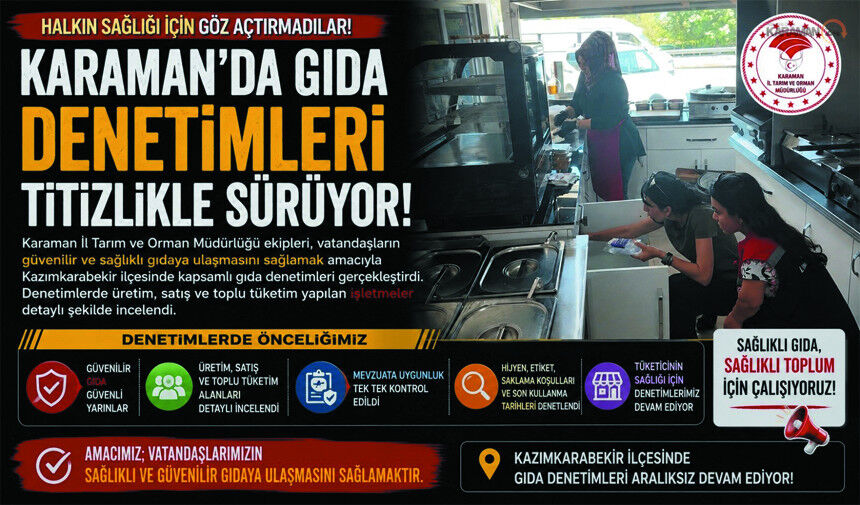 Karaman'da Güvenilir Gıda Denetimleri Devam Ediyor