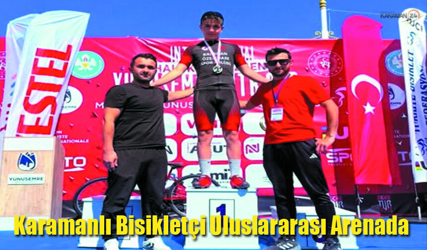 Karamanlı Bisikletçi Uluslararası Arenada Boy Gösterdi