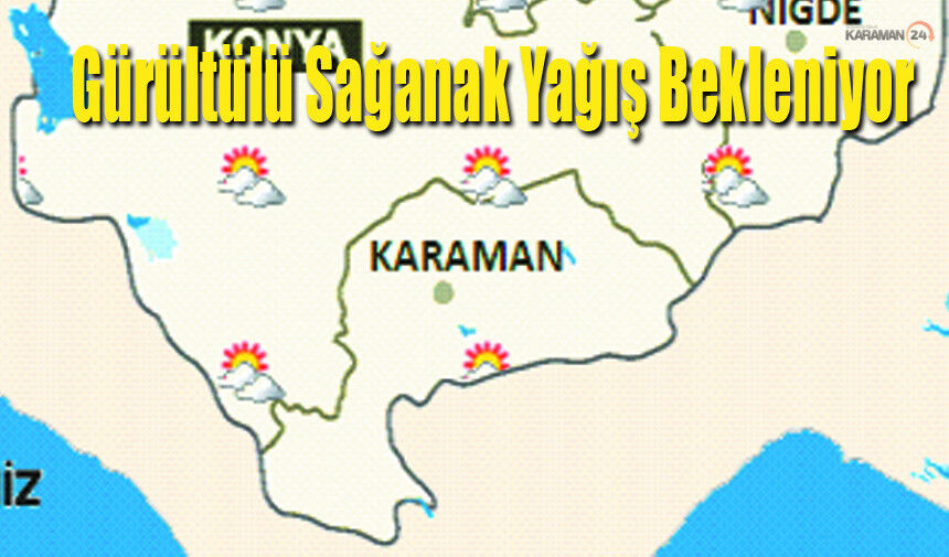 Karaman'da Gök Gürültülü Sağanak Yağış Bekleniyor