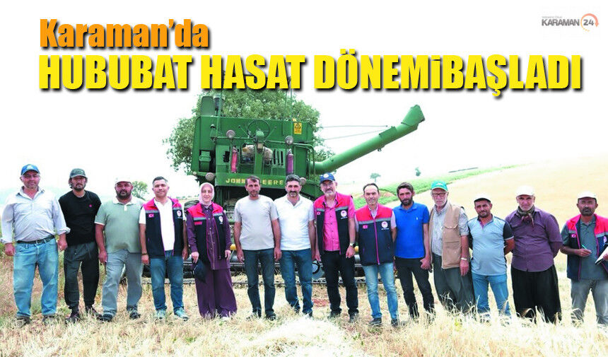 Karaman'da Hububat Hasadı Başladı