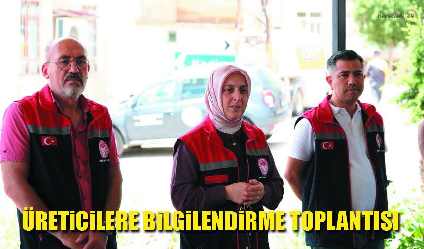 Karaman İl Tarım ve Orman Müdürlüğü'nden Bilgilendirmeler