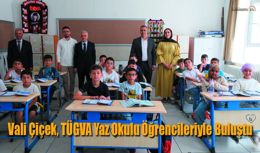 Vali Çiçek, TÜGVA Yaz Okulu Öğrencileriyle Buluştu