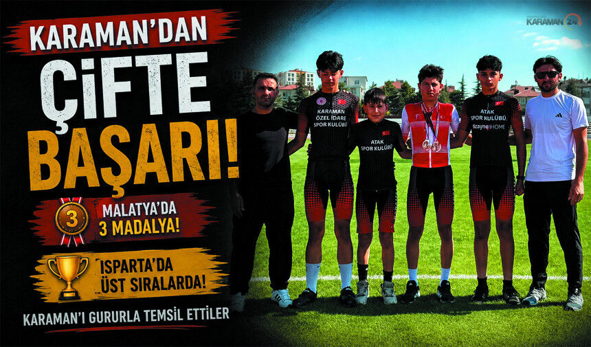 Karamanlı Pedallar Zirvede! Madalyalarla Döndüler
