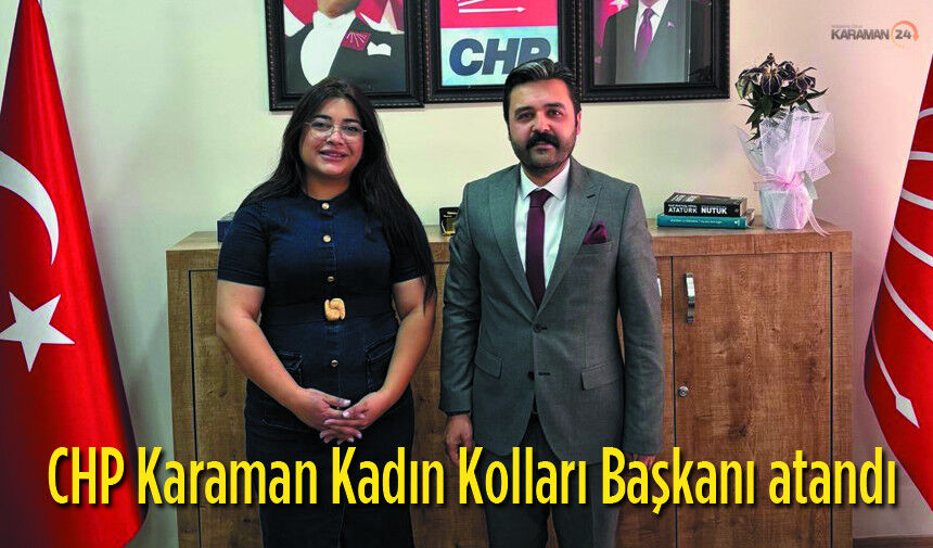 CHP Karaman’da Kadın Kollarında Yeni Dönem