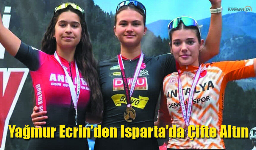 Yağmur Ecrin’den Isparta’da Çifte Altın Madalya