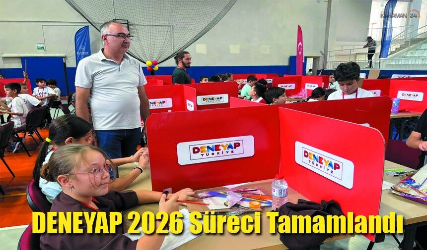 Karaman’da DENEYAP 2026 Süreci Tamamlandı