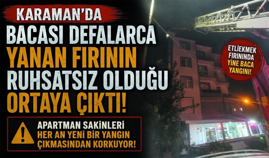 Sürekli Yanan Fırının Ruhsatsız Olduğu Ortaya Çıktı!