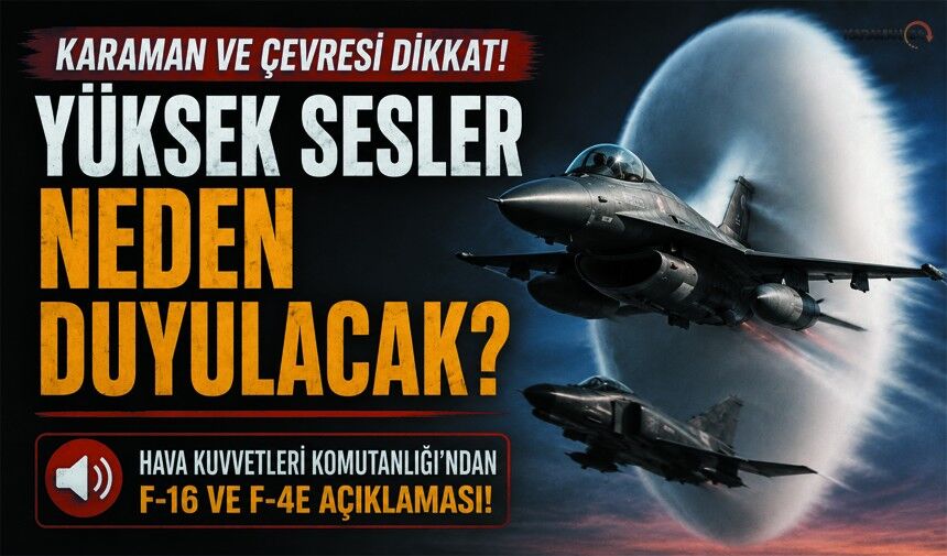 Karaman’da Duyulacak Seslerin Nedeni Belli Oldu!