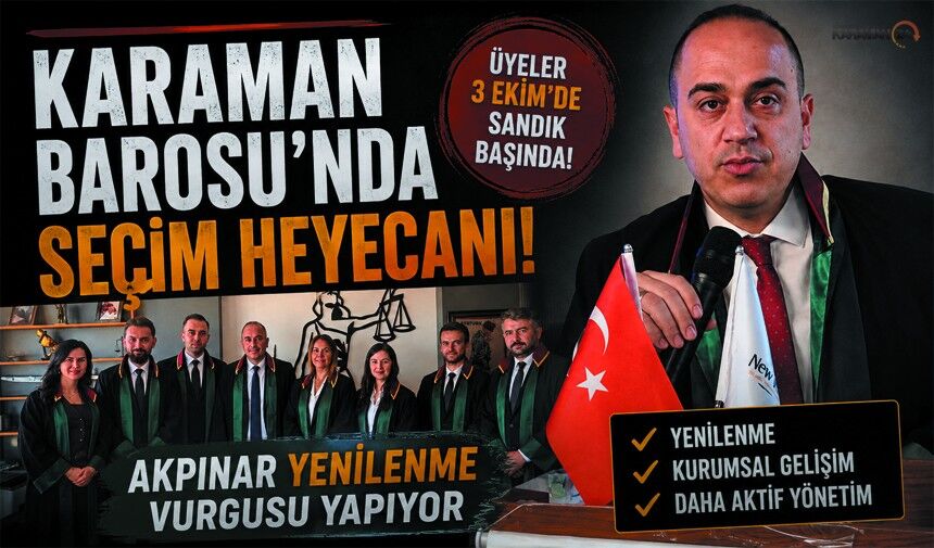 Karaman Barosu’nda Değişim Yarın Başlıyor!